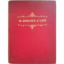 The Romance of Lace - Mary Eirwen Jones