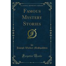 Famous Mystery Stories (Classic Reprint)