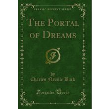The Portal of Dreams (Classic Reprint)