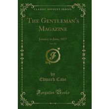 The Gentleman's Magazine, Vol. 240: January to June, 1877 (Classic Reprint)