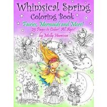 Whimsical Spring Coloring Book - Fairies, Mermaids, and More! All Ages
