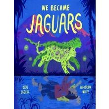 We Became Jaguars