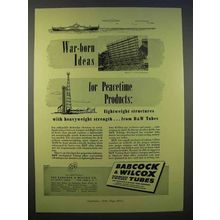 1946 Babcock & Wilcox Seamless & Welded Tubes Ad - War-Born