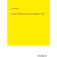 A Search After Sunshine or Algeria in 1871