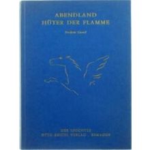 Abendland. Huter Der Flamme