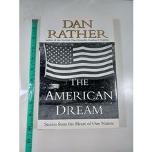 the American Dream by dan rather 1st 2001 hardback/dust jacket