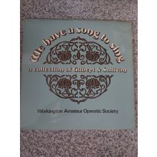 Workington Amateur Operatic Society – We Have A Song To Sing: Gilbert & Sullivan