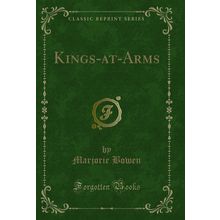 Kings-at-Arms (Classic Reprint)