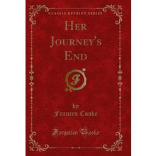 Her Journey's End (Classic Reprint)