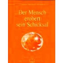 Der Mensch Erobert Sein Schicksal - Omraam Mikhael Aivanhov