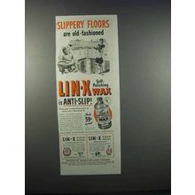 1946 Lin-X Self-Polishing Wax Ad - Slippery Floors