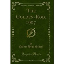 The Golden-Rod, 1907 (Classic Reprint)