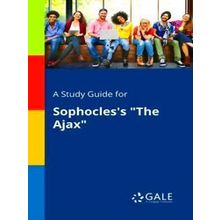 A Study Guide for Sophocles's The Ajax