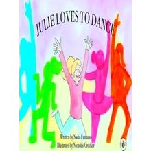 Julie Loves To Dance - Various Authors