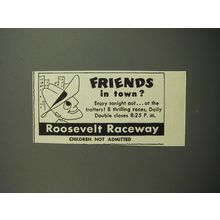 1952 Roosevelt Raceway Ad - Friends in town?