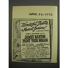 1952 Paint Your Wagon Play Ad - Wonderful theatre a musical jamboree!