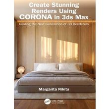 Create Stunning Renders Using Corona in 3ds Max