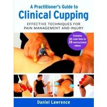A Practitioner's Guide to Clinical Cupping