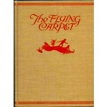 The Flying Carpet - Thomas Hardy; Adelaide Ross; John Lea