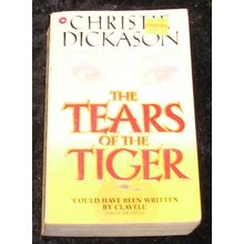 The Tears of the Tiger by Christie Dickason
