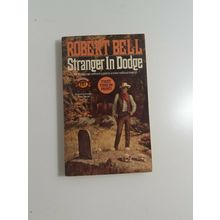 Stanger In Dodge By Robert Bell 1983 paperback fiction novel
