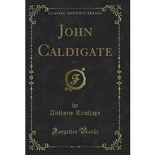 John Caldigate, Vol. 2 (Classic Reprint)