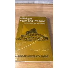Hillslope form and process. MA Carson & MJ Kirkby, 1972 Hardback