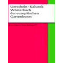 Worterbuch Der Europaischen Gartenkunst