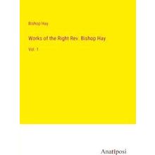 Works of the Right Rev. Bishop Hay