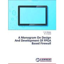 A Monogram On Design And Development Of Fpga Based Firewall