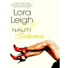 Nauti Seductress by Lora Leigh