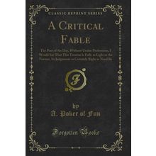 A Critical Fable (Classic Reprint)