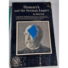 Bismarck and the German Empire by Eyck, Erich paperback good