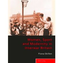 Women, Sport and Modernity in Interwar Britain