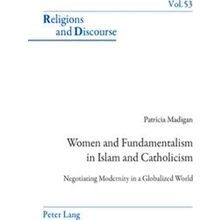 Women and Fundamentalism in Islam and Catholicism