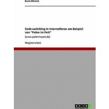 Code-Switching In Internetforen Am Beispiel Von Polen Im Pott