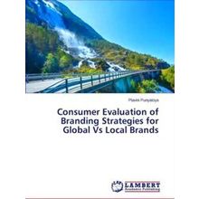 Consumer Evaluation of Branding Strategies for Global Vs Local Brands
