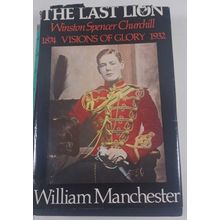 The Last Lion: Winston Spencer Churchill: Visions hardback/dust jacket 1983 good