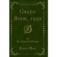 Green Book, 1930, Vol. 4 (Classic Reprint)