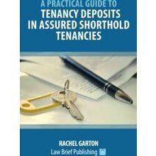 A Practical Guide to Tenancy Deposits in Assured Shorthold Tenancies