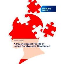 A Psychological Profile of Indian Paralympics Sportsmen