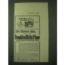 1900 Franklin Mills Flour Ad - Olden Tyme Bread Makyng vs. The Modern Way