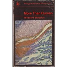 More Than Human, by Theodore Sturgeon