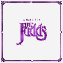 A Tribute to the Judds by Various (Record, 2023)