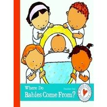 Where Do Babies Come From?