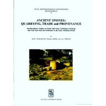 Ancient Stones: Quarrying Trade and Provenance Interdisciplinary Studies on Ston