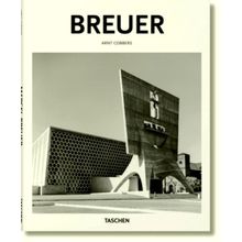 Breuer - Form Giver of the Twentieth Century by Arnt Cobbers