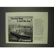 1955 Cunard Cruise Ad - Getting There is Half the Fun!