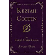 Keziah Coffin (Classic Reprint)