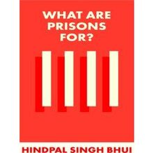 What Is It For? What Are Prisons For
